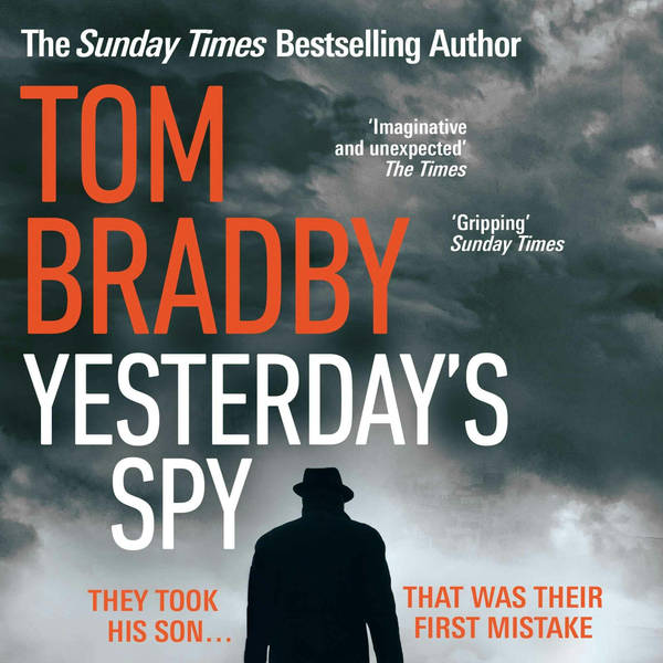 Tom Bradby: Yesterday's Spy
