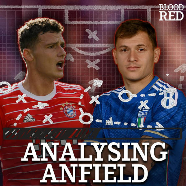 Analysing Anfield: Nicolo Barella Rumours, Declan Rice Destination & Reds Linked With Right Backs