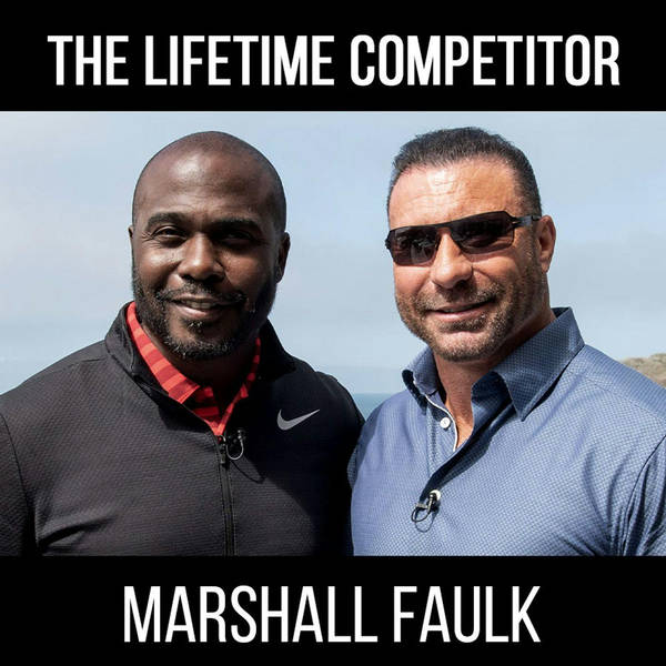 The Lifetime Competitor- with Marshall Faulk
