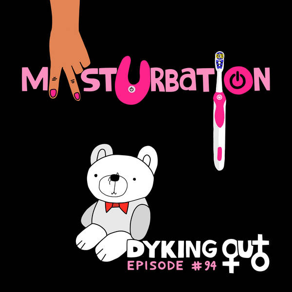 Masturbation w/ Melody Kamali – Ep. 94