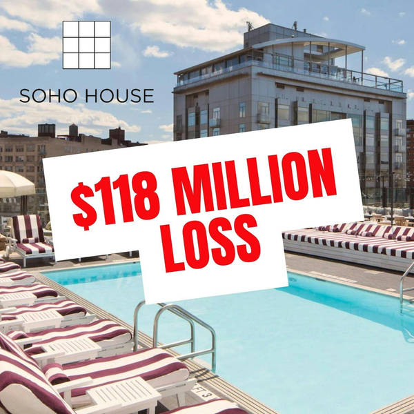 How Soho House Lost $118 Million Last Year — and What It Tells Us About Scaling Exclusivity