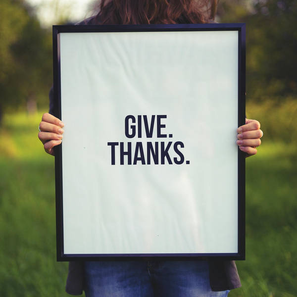 Ep. 79: Gratitude Is Good For You