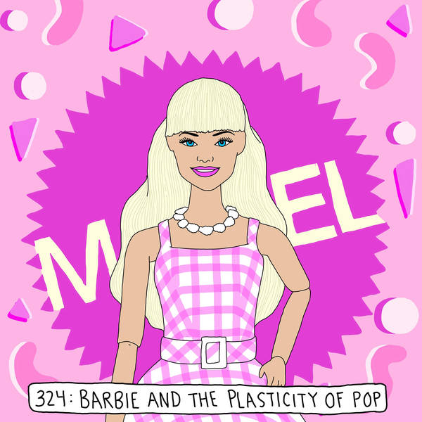Barbie and the plasticity of pop