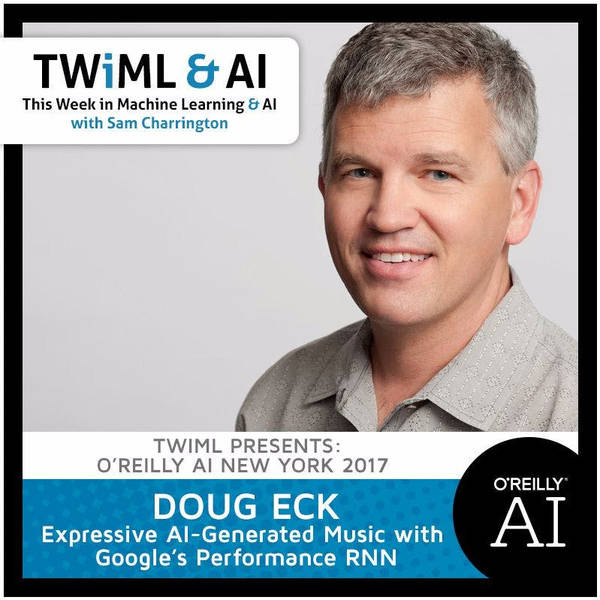 Expressive AI - Generated Music With Google's Performance RNN - Doug Eck - TWiML Talk #32