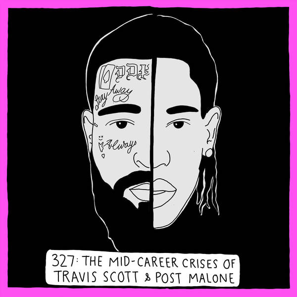The mid-career crises of Travis Scott and Post Malone