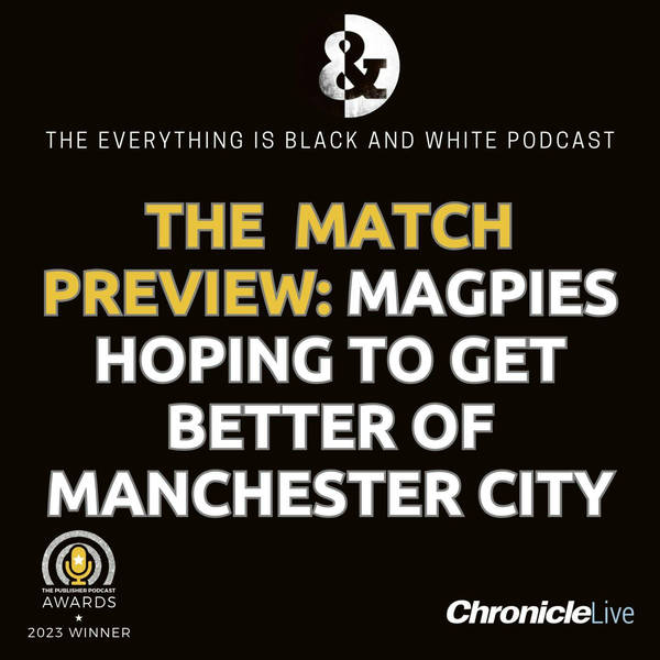 THE MATCH PREVIEW - MANCHESTER CITY (H): WILL HOWE REST OR STICK WITH RECORD BREAKERS | MAGPIES HAVE SAME COMPLAINT AS PEP GUARDIOLA | ISAK TIPPED TO START