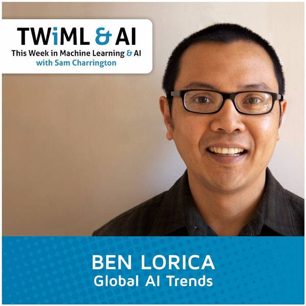 Global AI Trends with Ben Lorica - TWiML Talk #26