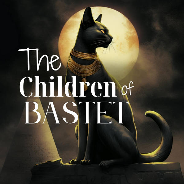 The Children of Bastet