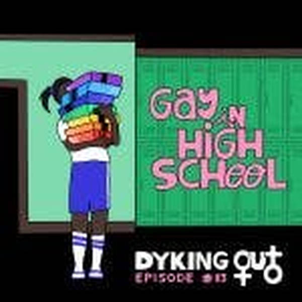 Gay In High School w/ Sabrina Wu – Ep. 83