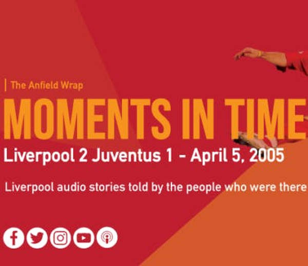 TAW Moments In Time: Liverpool 2 Juventus 1 - April 5, 2005