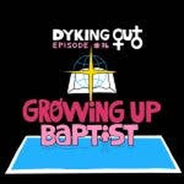 Growing Up Baptist w/ Chelsea Moore – Ep. 76