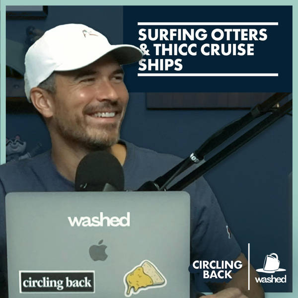 Surfing Otters & Thicc Cruise Ships