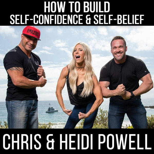 How to Build Self-Confidence & Self-Belief!- with Chris Powell and Heidi Powell⁣ ⁣