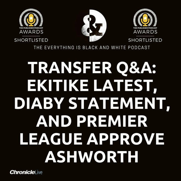 TRANSFER SPECIAL Q&A: EKITIKE LATEST | MORATA LINKED | DIABY STATEMENT | LASCELLES' FUTURE | ASHWORTH APPROVED