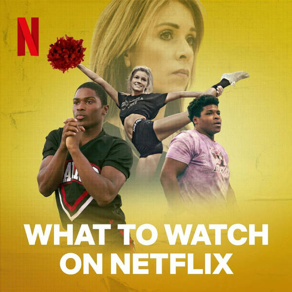 What to Watch on Netflix: The Cheer special!