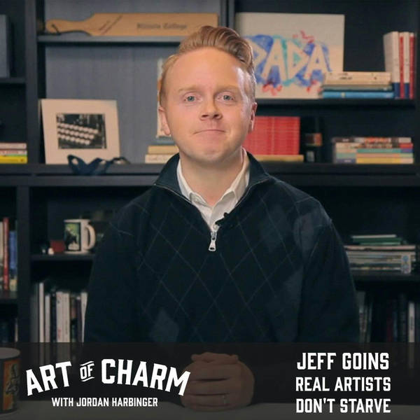662: Jeff Goins | Real Artists Don't Starve