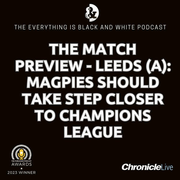 THE MATCH PREVIEW - LEEDS UNITED (A):  MAGPIES MIDFIELD WOES | TOON WARY OF ELLAND ROAD CROWD | UNITED SHOULD GET BACK TO WINNING WAY | FINAL PL TABLE PREDICTED