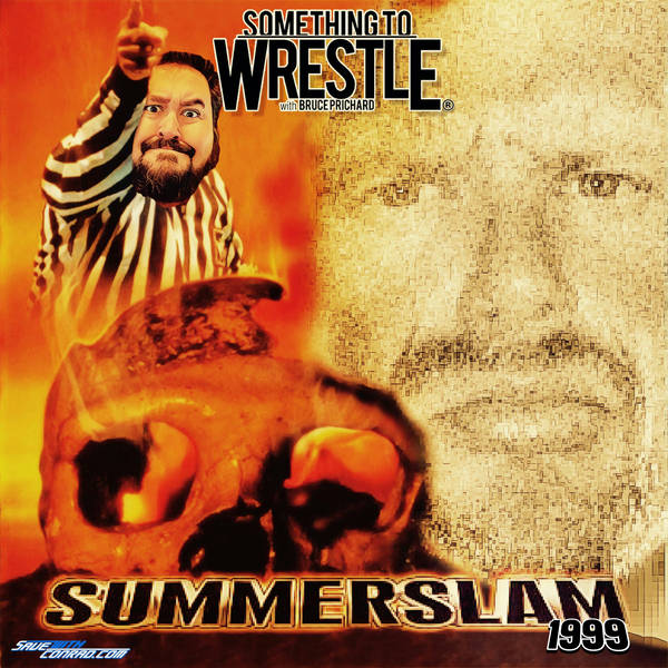 Episode 171: SummerSlam 1999