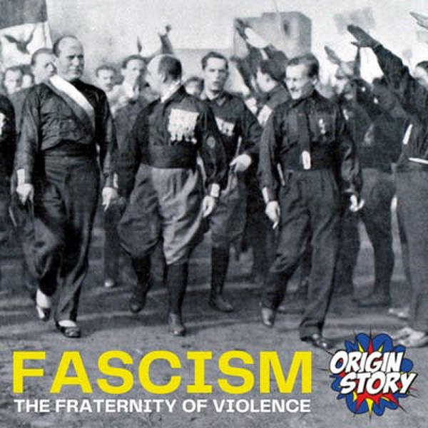 Fascism: The fraternity of violence
