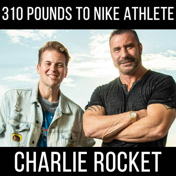 310 Pounds to a Nike Athlete - with Charlie Rocket