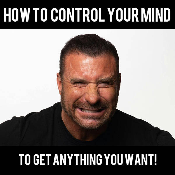 How to CONTROL Your MIND to Get Anything You Want! - with Ed Mylett