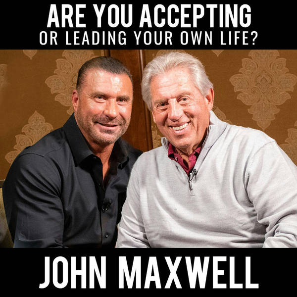 Expert Secrets to Becoming a MAXOUT Leader - with John Maxwell