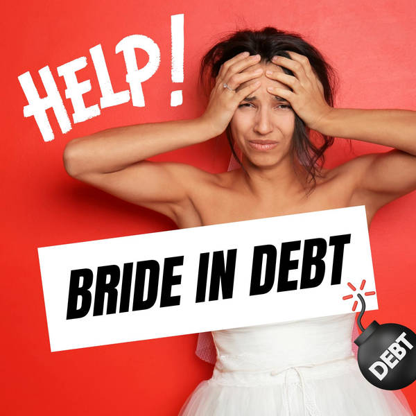 "Can I Have a Wedding When I'm In Debt?" (Listener Intervention)