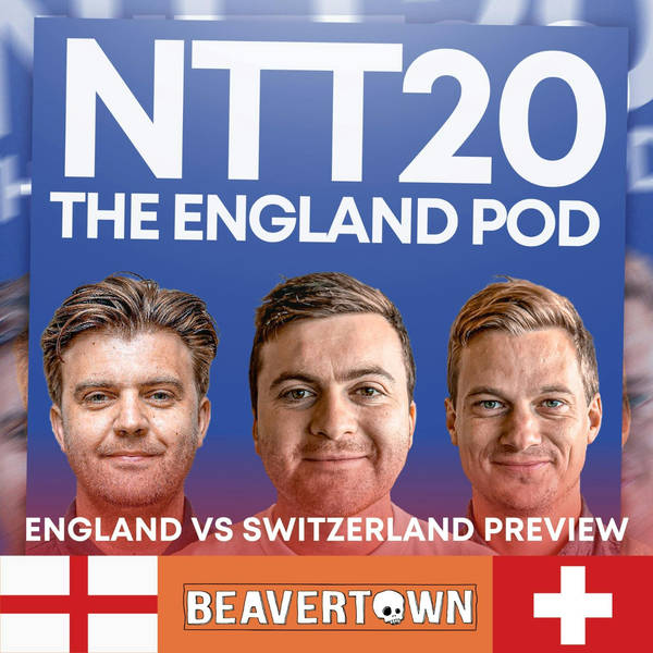 England v Switzerland Preview - The England Pod