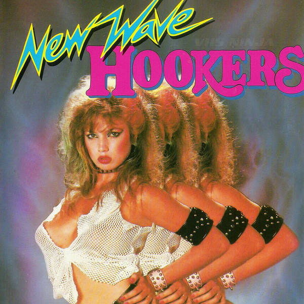 Episode 566: New Wave Hookers (1985)
