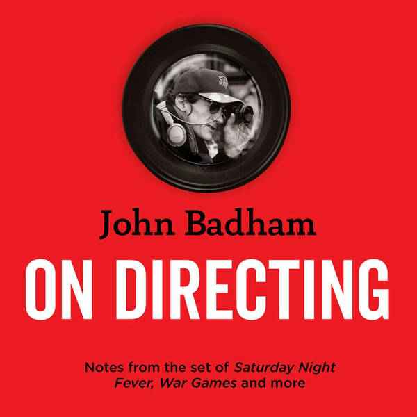 Special Report:  John Badham's On Directing, Volume 2