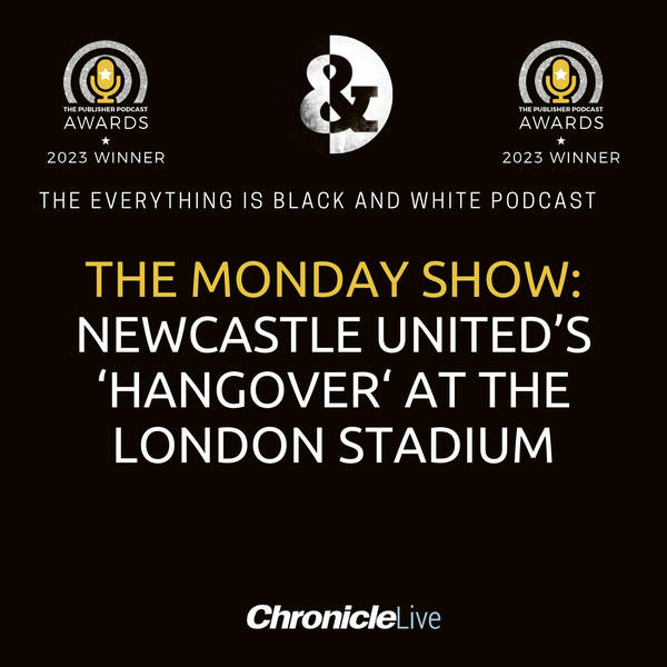 THE MONDAY SHOW: NEWCASTLE'S 'HANGOVER', TONALI DEFENDED, ISAK LAUDED AND POPE DEBATED