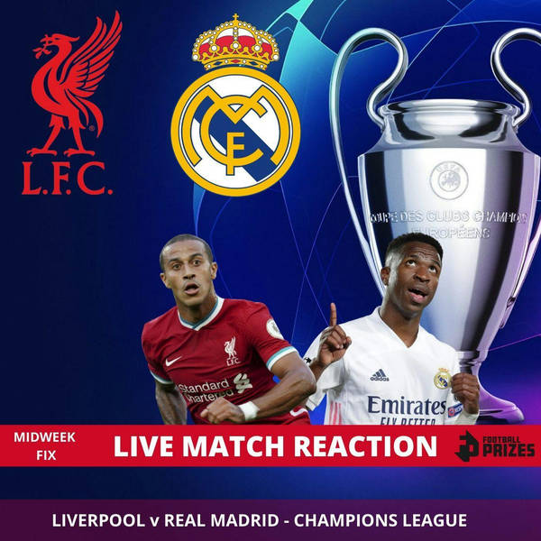 Live Match Reaction | Liverpool v Real Madrid | Uefa Champions League