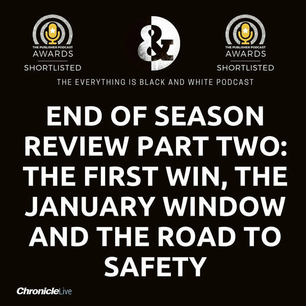 END OF SEASON REVIEW - PART 2: THE FIRST WIN | THE JANUARY WINDOW | THE ROAD TO SAFETY | FORTRESS ST JAMES' PARK