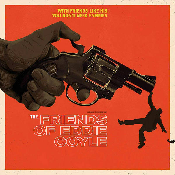 Episode 494: The Friends of Eddie Coyle (1973)