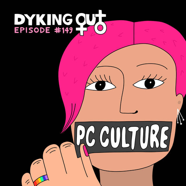 PC Culture w/ Judy Gold - Ep. 149