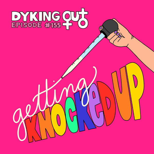 Getting Knocked Up w/ Mo Welch - Ep. 155