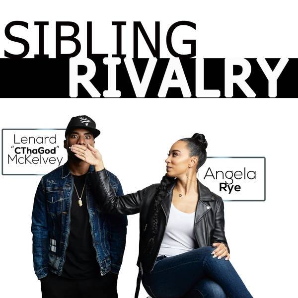 Sibling Rivalry Podcast: Episode 04