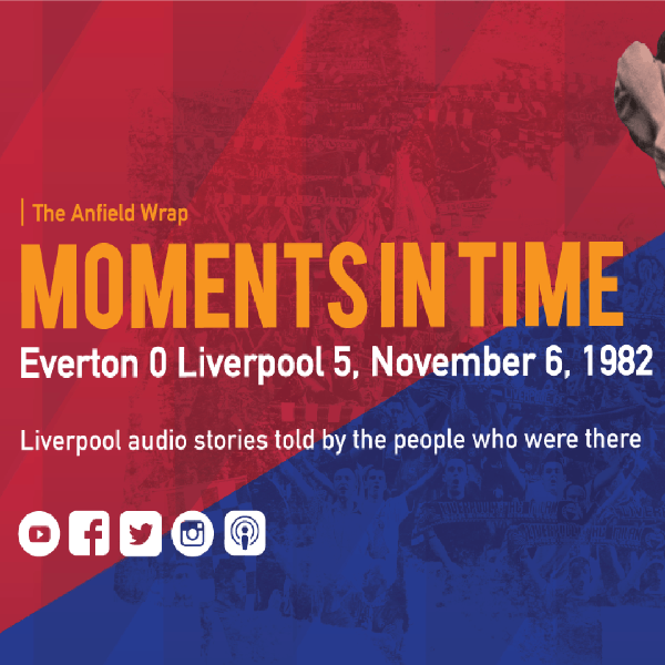 From The Vault - TAW Moments In Time: Everton 0 Liverpool 5, 1982