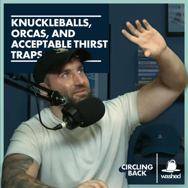 Knuckleballs, Orcas, And Acceptable Thirst Traps