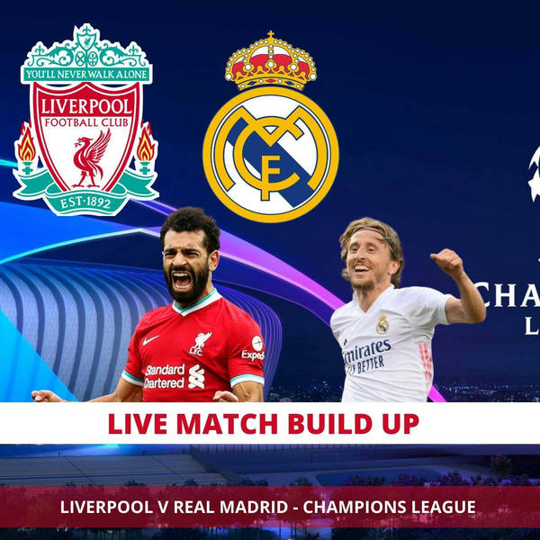 Liverpool v Real Madrid | Match Build Up | Uefa Champions League