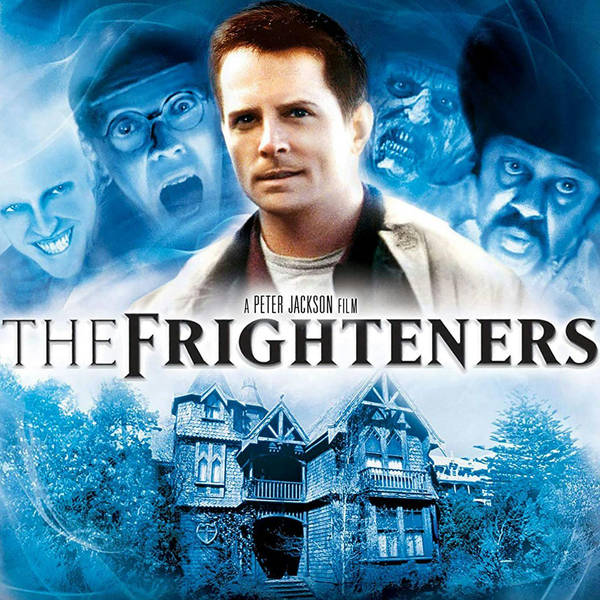 Episode 491: The Frighteners (1996)