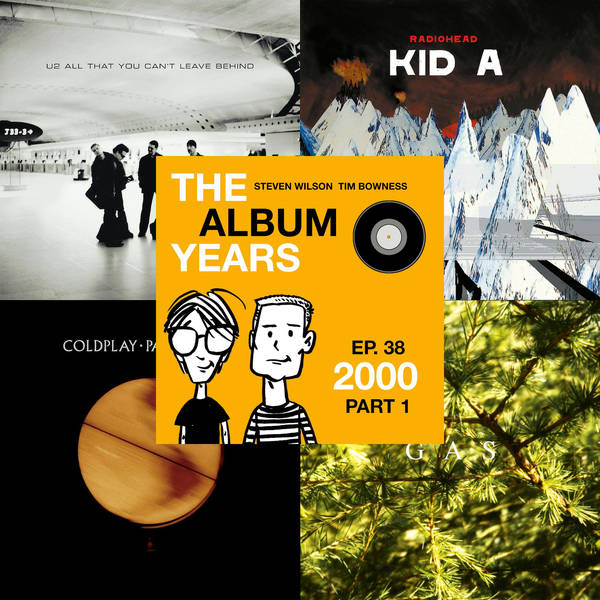 #38 (2000 Part 1) Radiohead, Coldplay, U2 & more