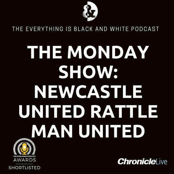 THE MONDAY SHOW: NEWCASTLE UNITED RATTLE MANCHESTER UNITED WITH VICTORY AT SJP | LONGSTAFF STEPS UP | ISAK LOOKING WORLD CLASS | WE LOVE BRUNO'S PASSION