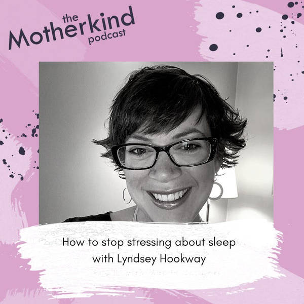 How to stop stressing about sleep with Lyndsey Hookway