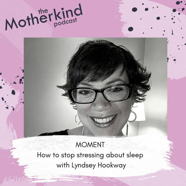 MOMENT  | How to stop stressing about sleep with Lyndsey Hookway