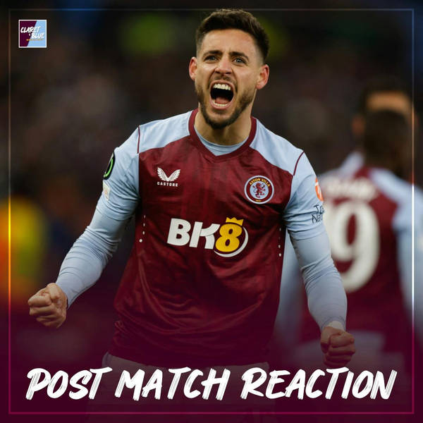 POST MATCH REACTION: Aston Villa 2-1 Legia Warsaw