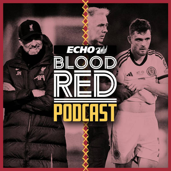 Blood Red: Andy Robertson Surgery Blow, Merseyside Derby Preview & Favourite Past Memories