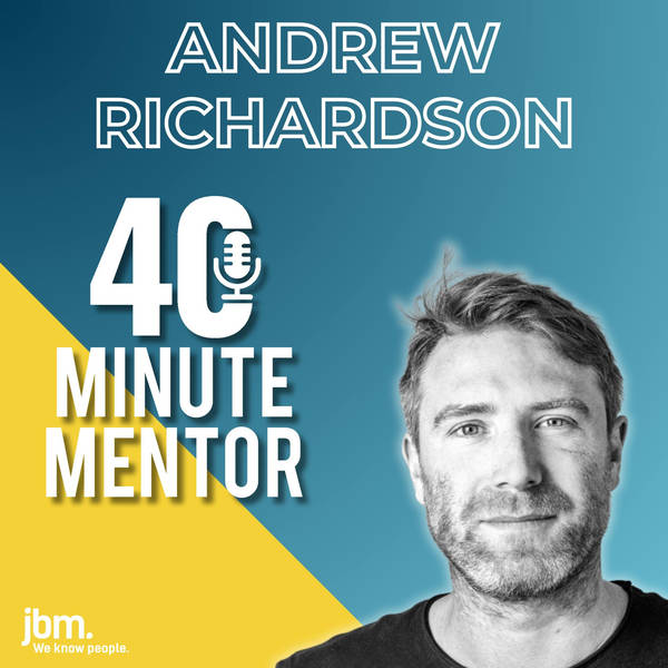 Andrew Richardson: Building high-performing businesses & leadership teams with Amplified Group