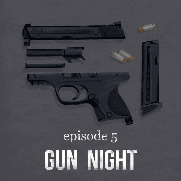 Gun Night | 5