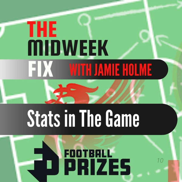 Stats In The Game | The Midweek Fix | Liverpool FC News & Chat